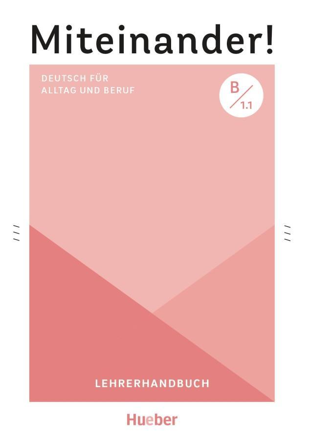 Vorderes Coverbild Miteinander! Deutsch für Alltag und Beruf B1.1. Lehrerhandbuch