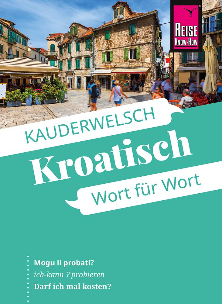 Vorderes Coverbild Reise Know-How Sprachführer Kroatisch - Wort für Wort