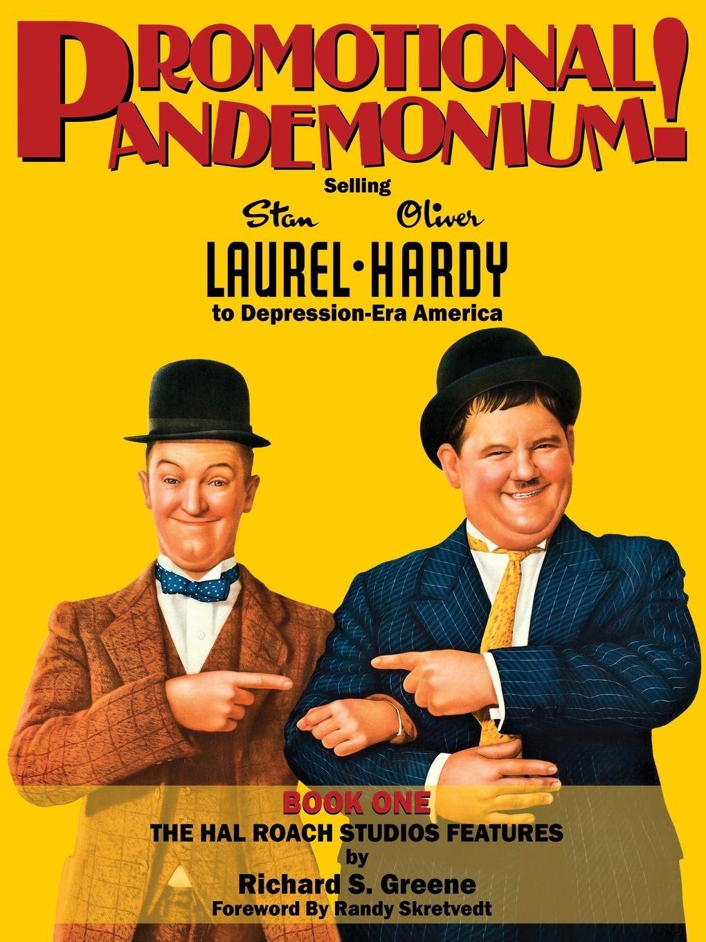 Vorderes Coverbild Promotional Pandemonium! - Selling Stan Laurel and Oliver Hardy to Depression-Era America - Book One - The Hal Roach Studios Features