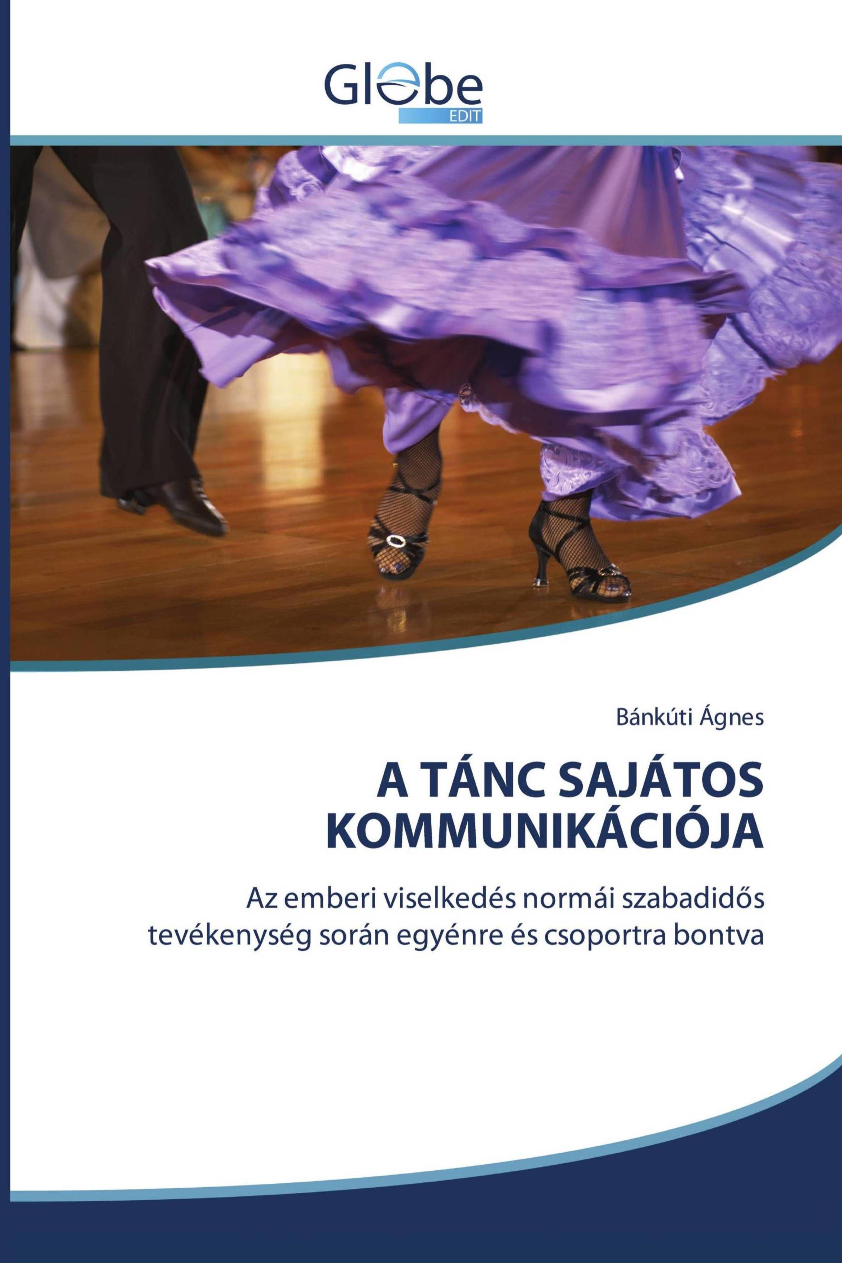 Vorderes Coverbild A TÁNC SAJÁTOS KOMMUNIKÁCIÓJA