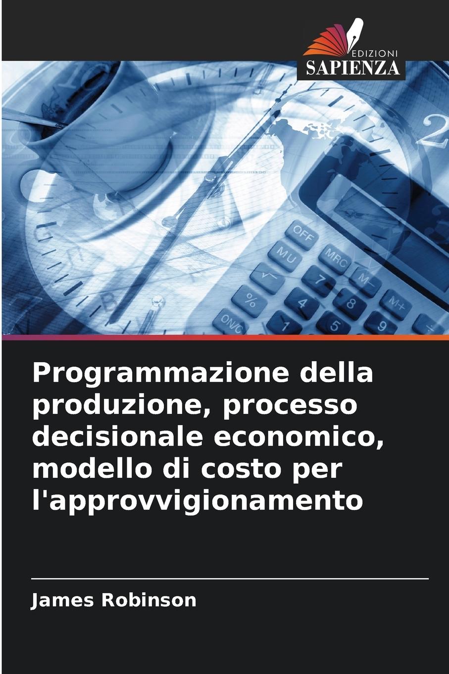Vorderes Coverbild Programmazione della produzione, processo decisionale economico, modello di costo per l'approvvigionamento