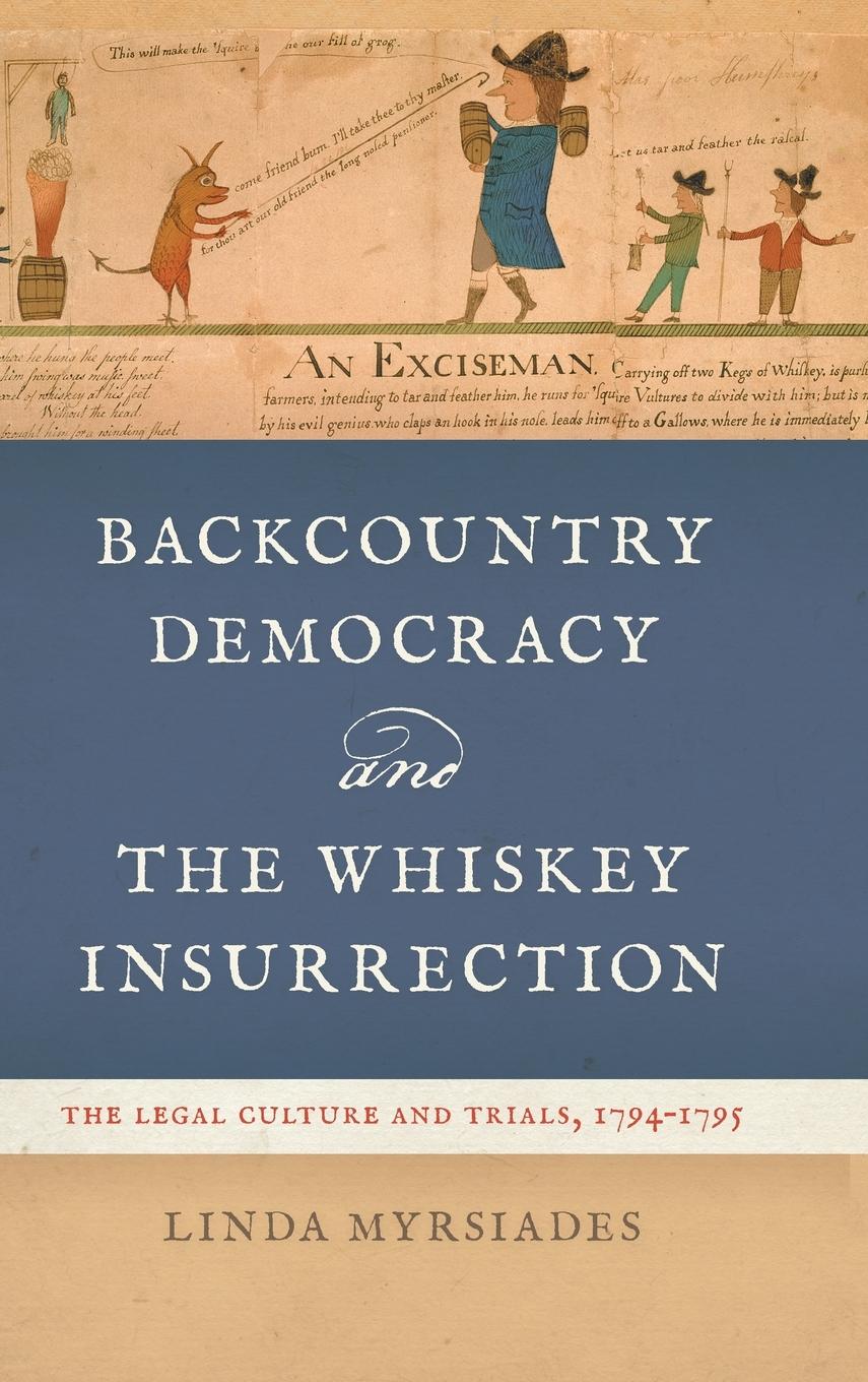 Vorderes Coverbild Backcountry Democracy and the Whiskey Insurrection