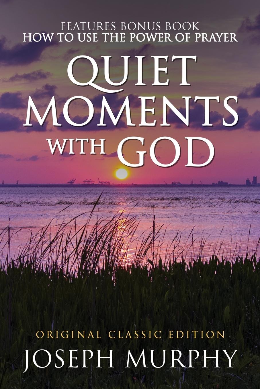 Vorderes Coverbild Quiet Moments with God Features Bonus Book: How to Use the Power of Prayer