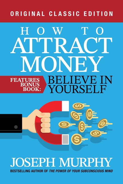 Vorderes Coverbild How to Attract Money Features Bonus Book: Believe in Yourself