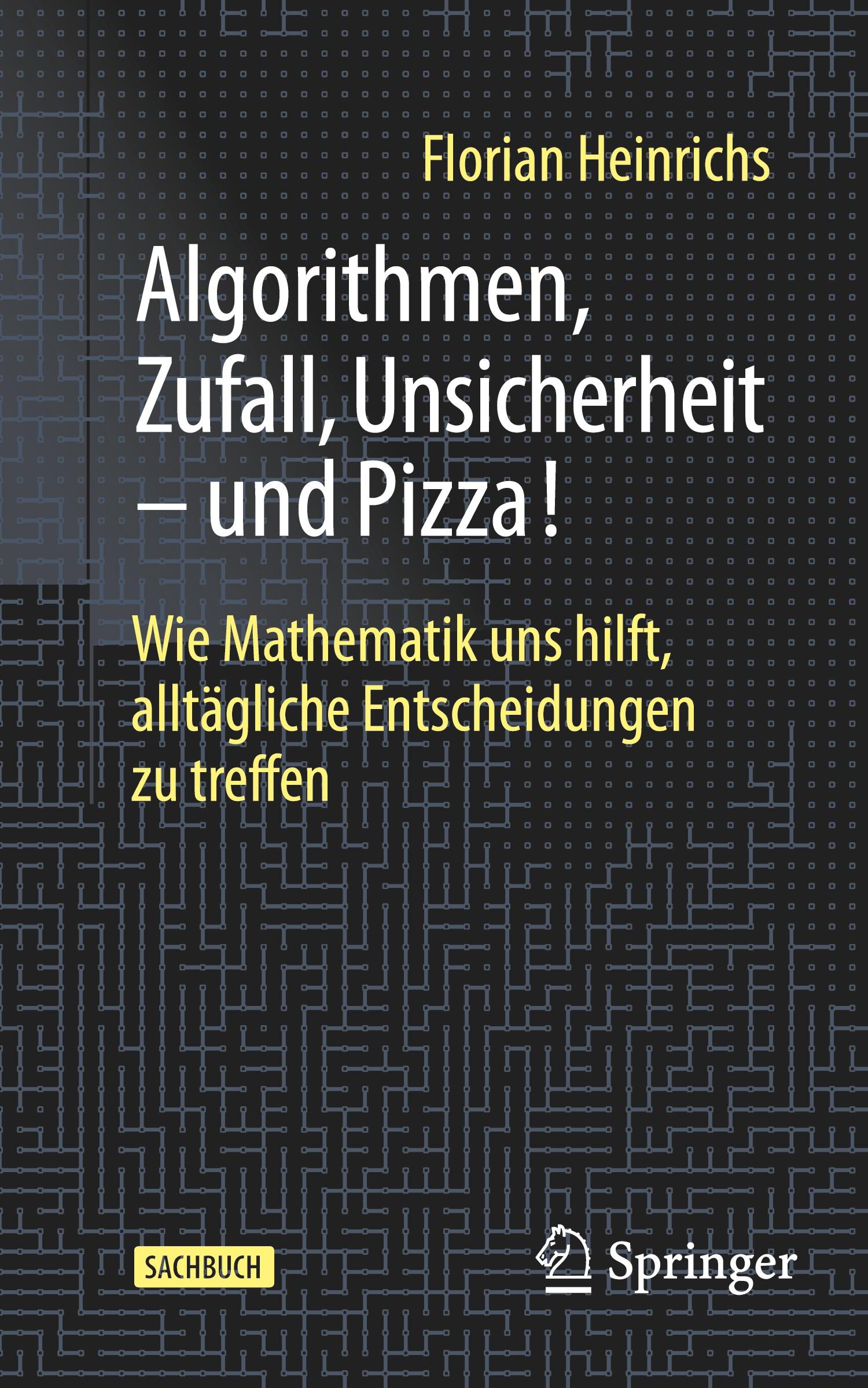 Vorderes Coverbild Algorithmen, Zufall, Unsicherheit - und Pizza!