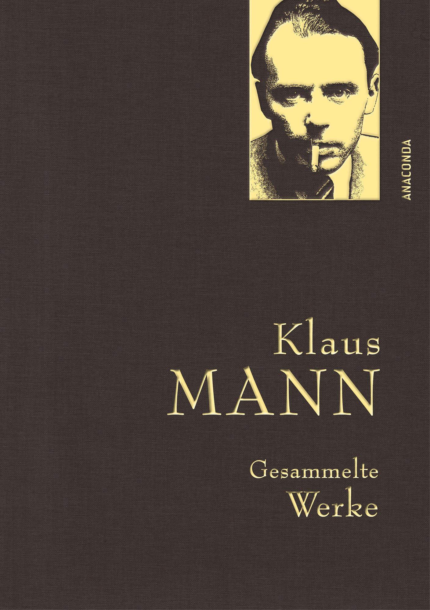 Vorderes Coverbild Klaus Mann, Gesammelte Werke (mit "Mephisto", ausgewählten Erzählungen, Artikeln und Aufsätzen)