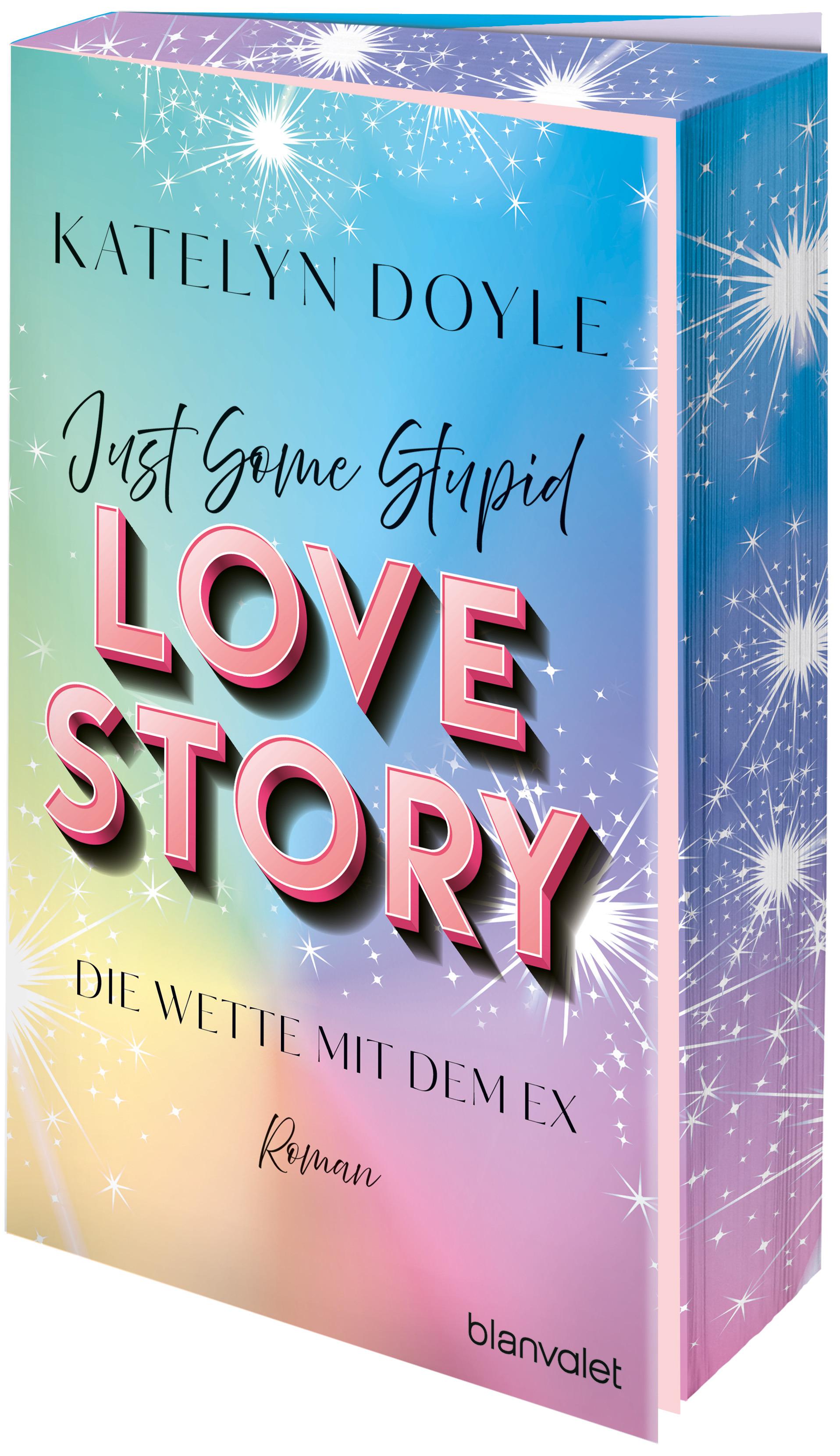 Vorderes Coverbild Just Some Stupid Love Story - Die Wette mit dem Ex