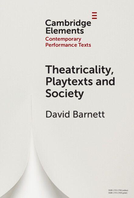 Vorderes Coverbild Theatricality, Playtexts and Society
