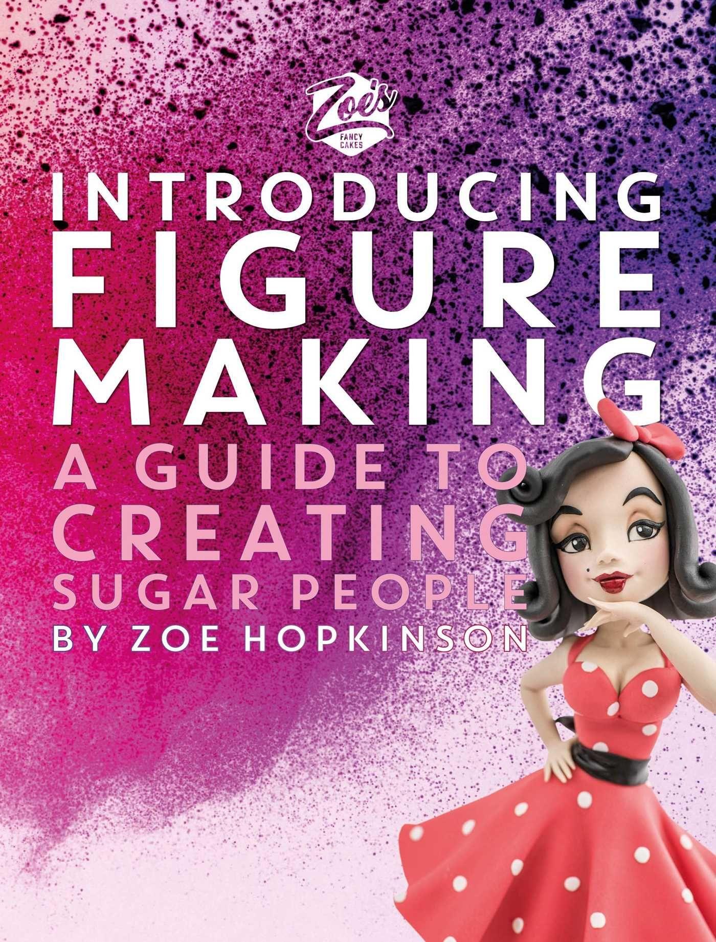 Vorderes Coverbild Zoe's Fancy Cakes: Introducing Figure Making