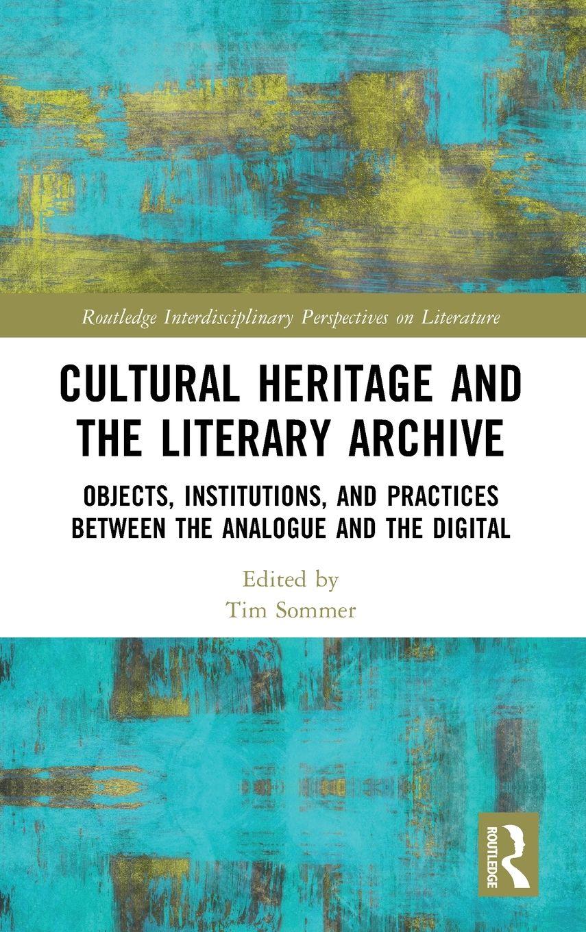Vorderes Coverbild Cultural Heritage and the Literary Archive