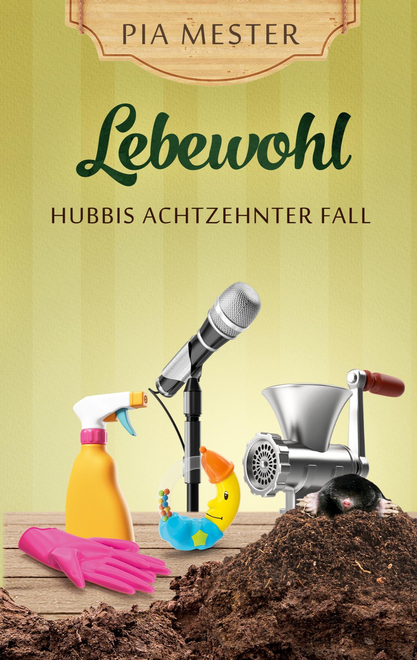 Vorderes Coverbild Lebewohl  - Hubbis achtzehnter Fall