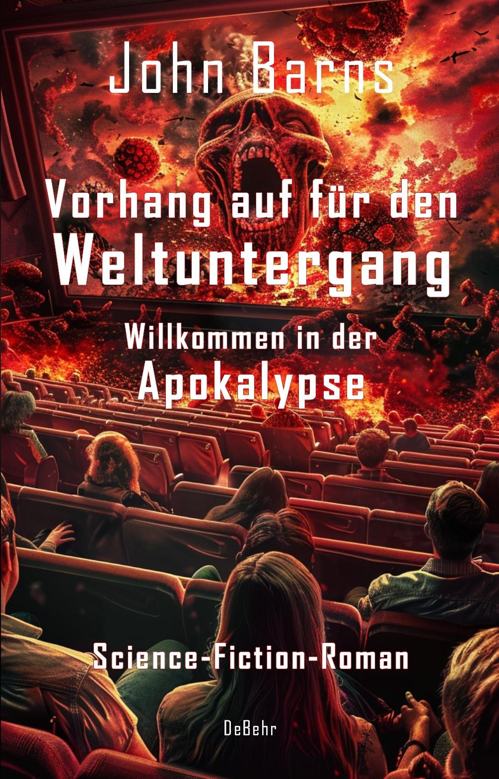 Vorderes Coverbild Vorhang auf für den Weltuntergang - Willkommen in der Apokalypse - Science-Fiction-Roman