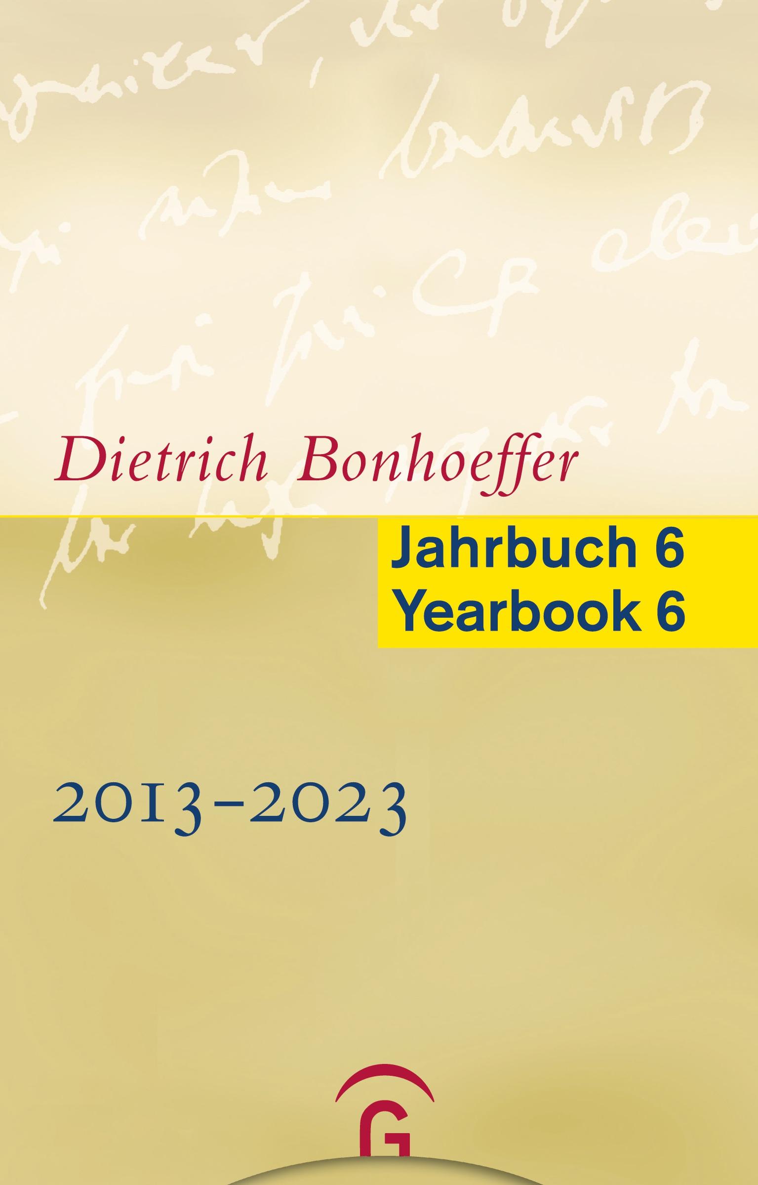 Vorderes Coverbild Dietrich Bonhoeffer Jahrbuch 6 / Dietrich Bonhoeffer Yearbook 6 - 2013-2023