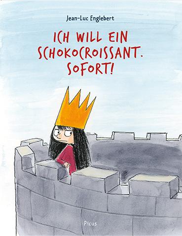 Vorderes Coverbild Ich will ein Schokocroissant. Sofort!