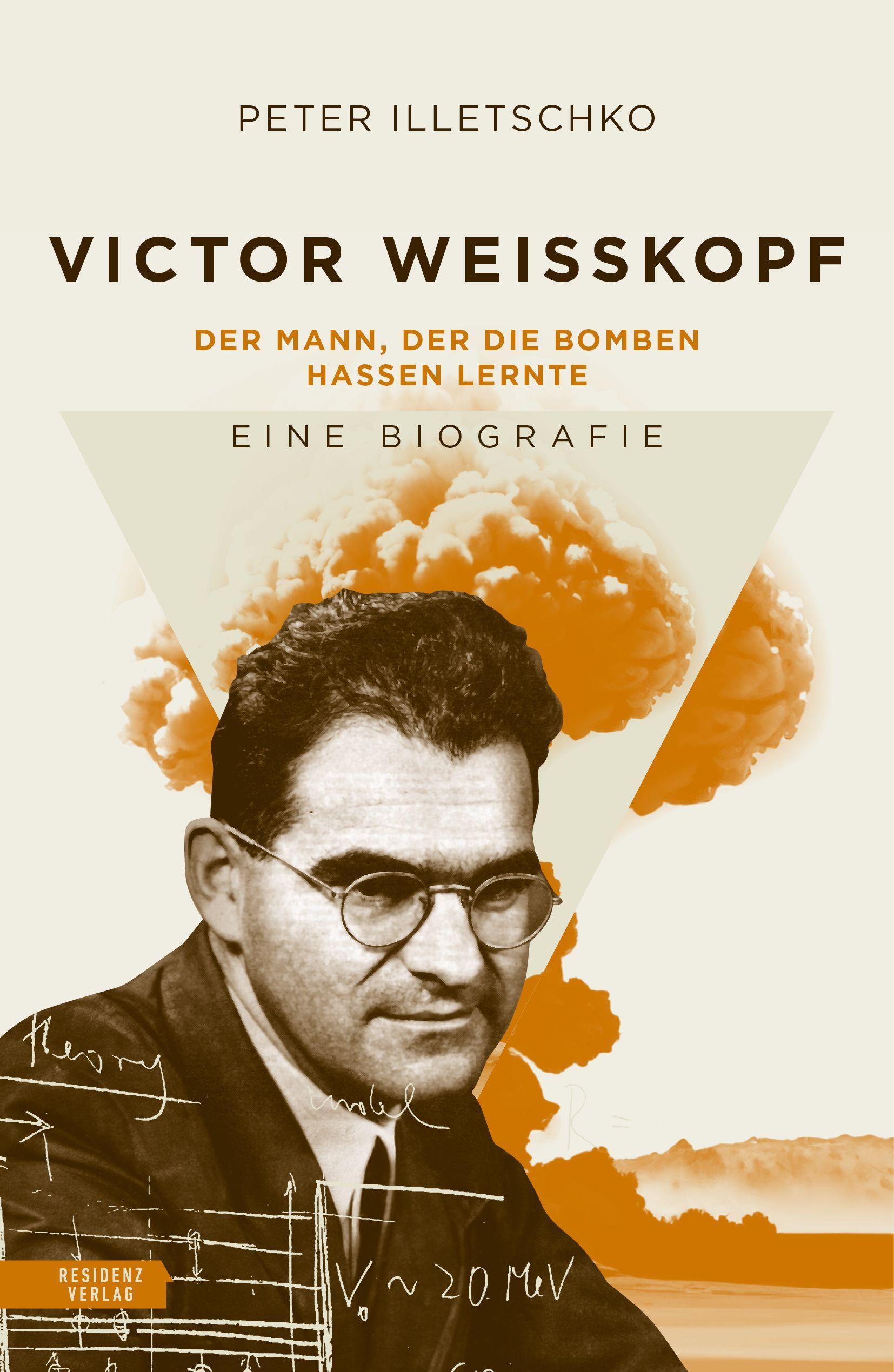 Vorderes Coverbild Victor Weisskopf - Der Mann, der die Bomben hassen lernte
