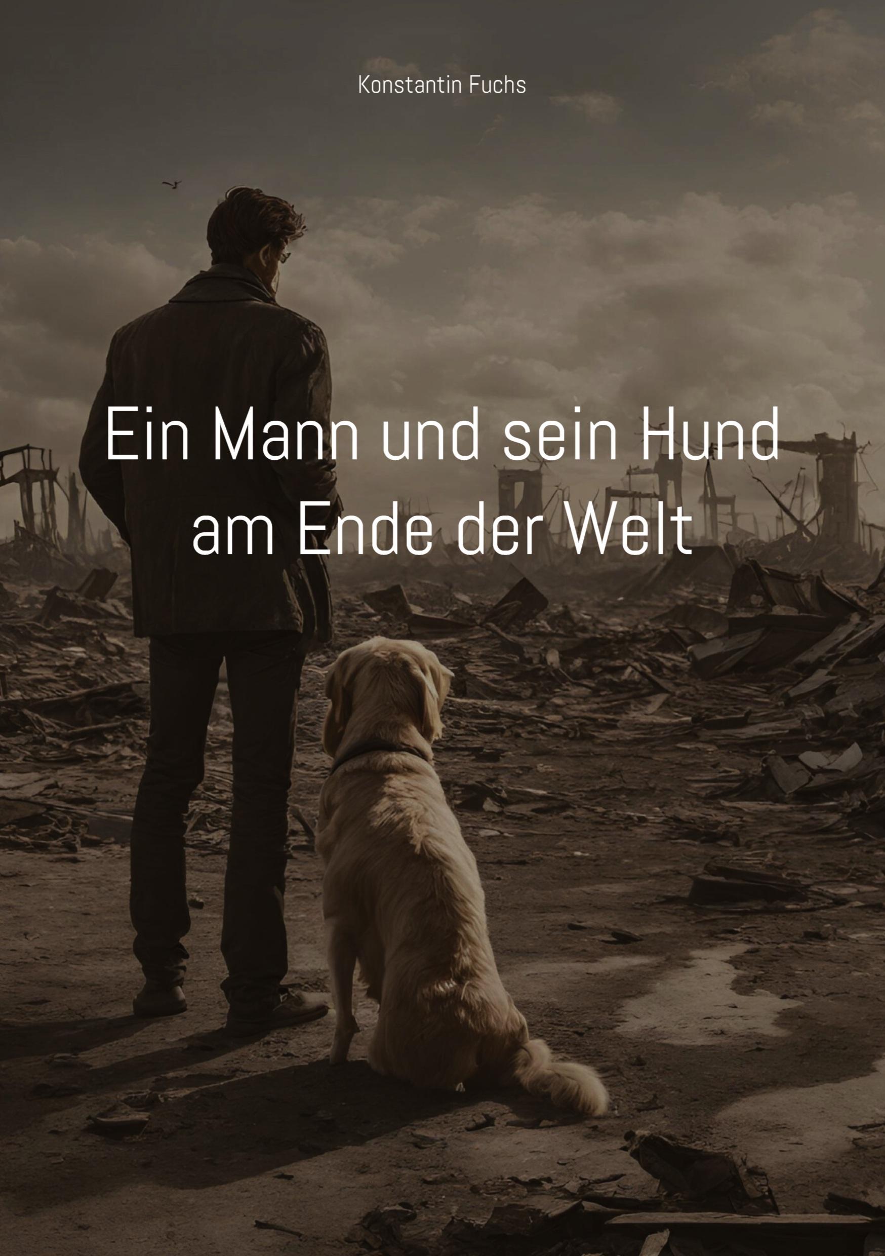 Vorderes Coverbild Ein Mann und sein Hund am Ende der Welt