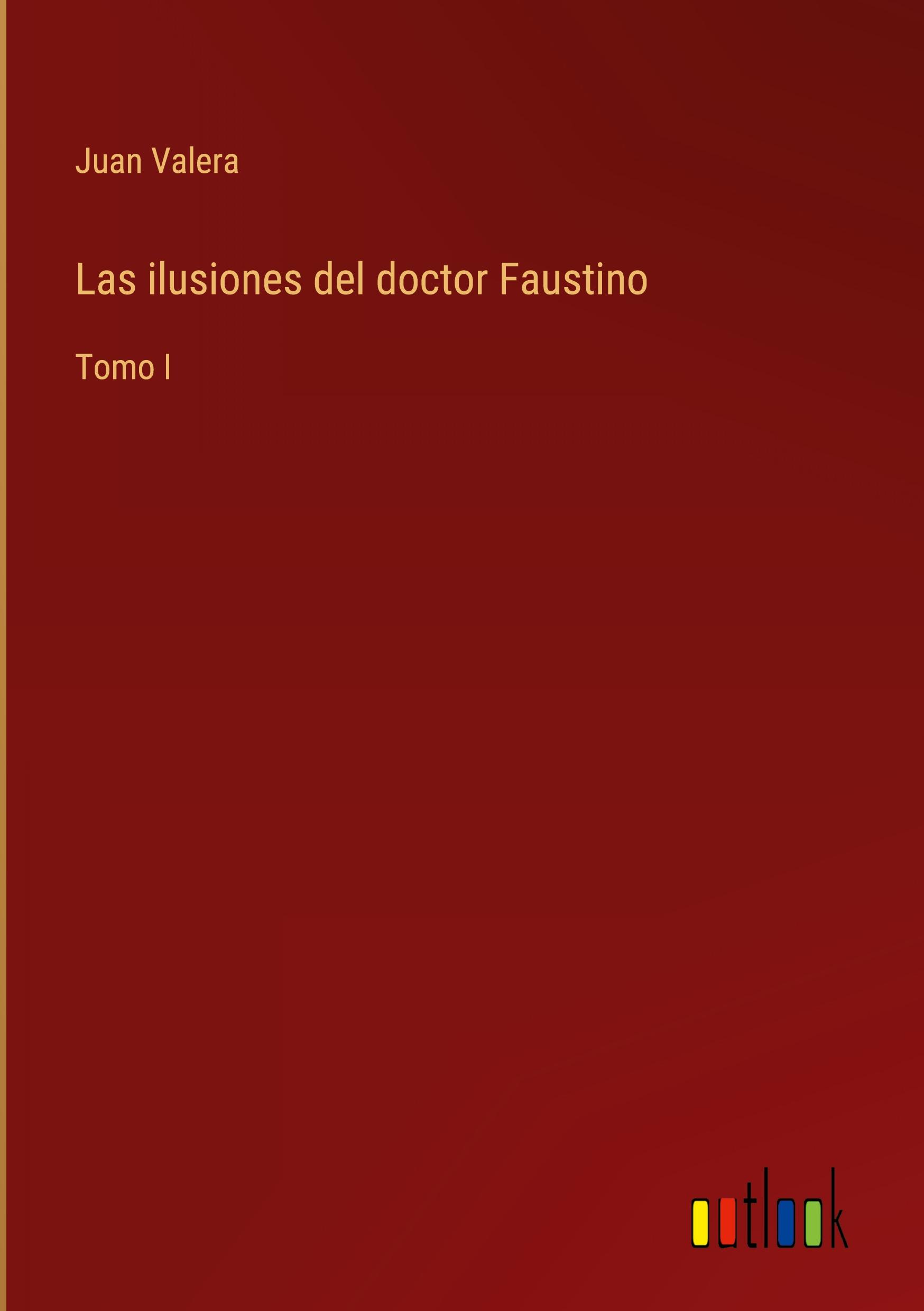 Vorderes Coverbild Las ilusiones del doctor Faustino