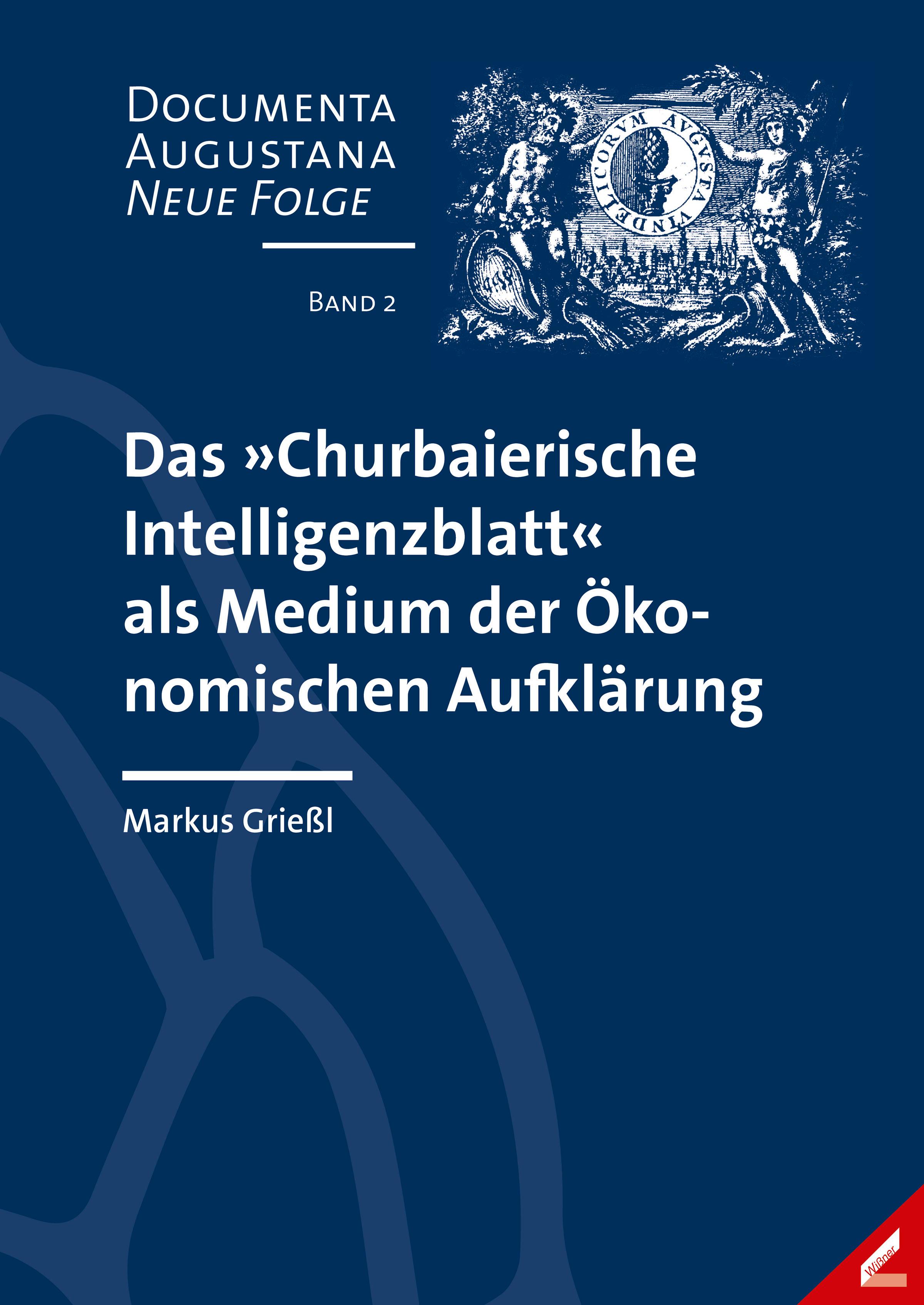 Vorderes Coverbild Das 'Churbaierische Intelligenzblatt' als Medium der Ökonomischen Aufklärung