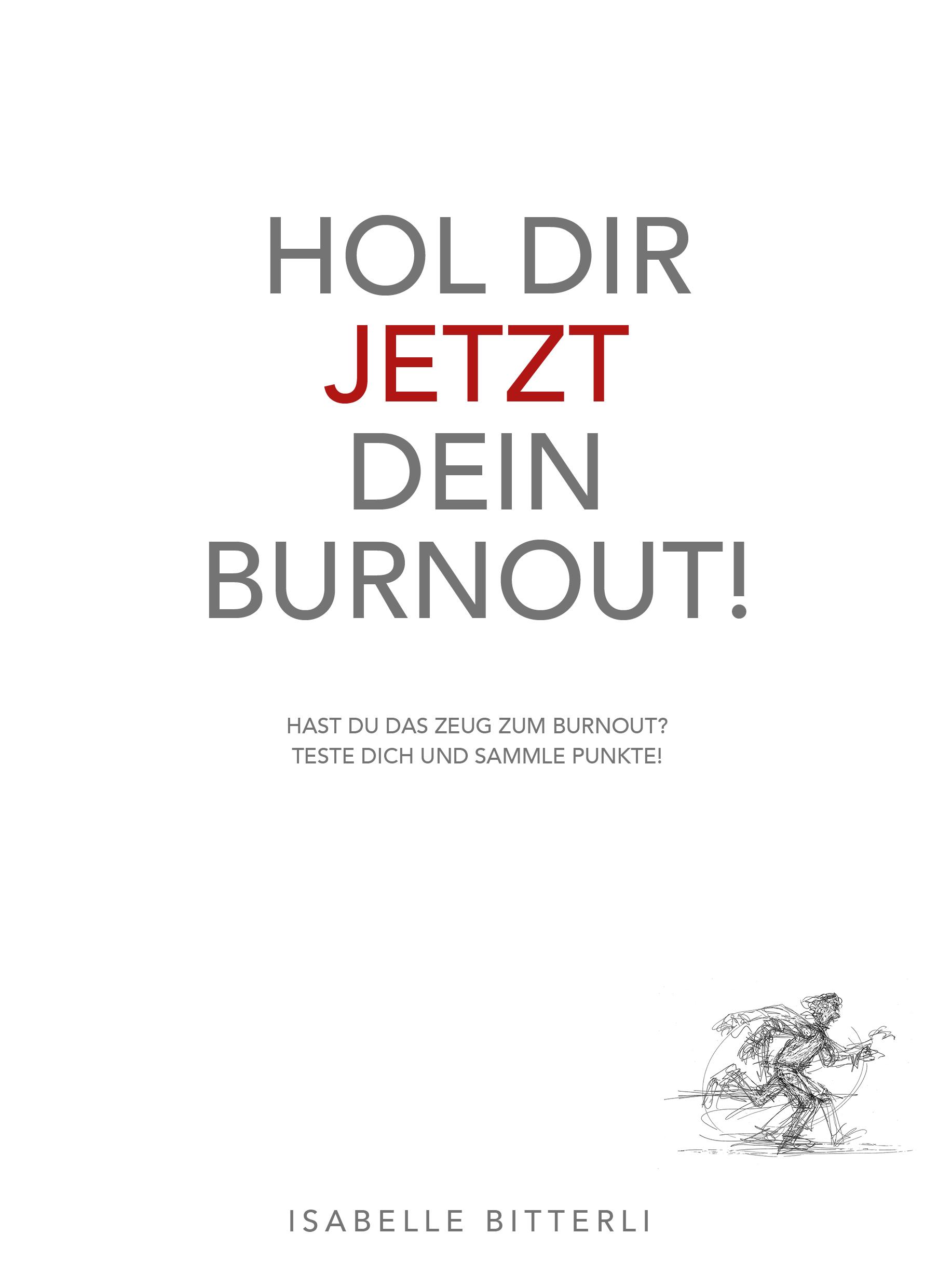 Vorderes Coverbild Hol dir jetzt dein Burn-out! Teil 1
