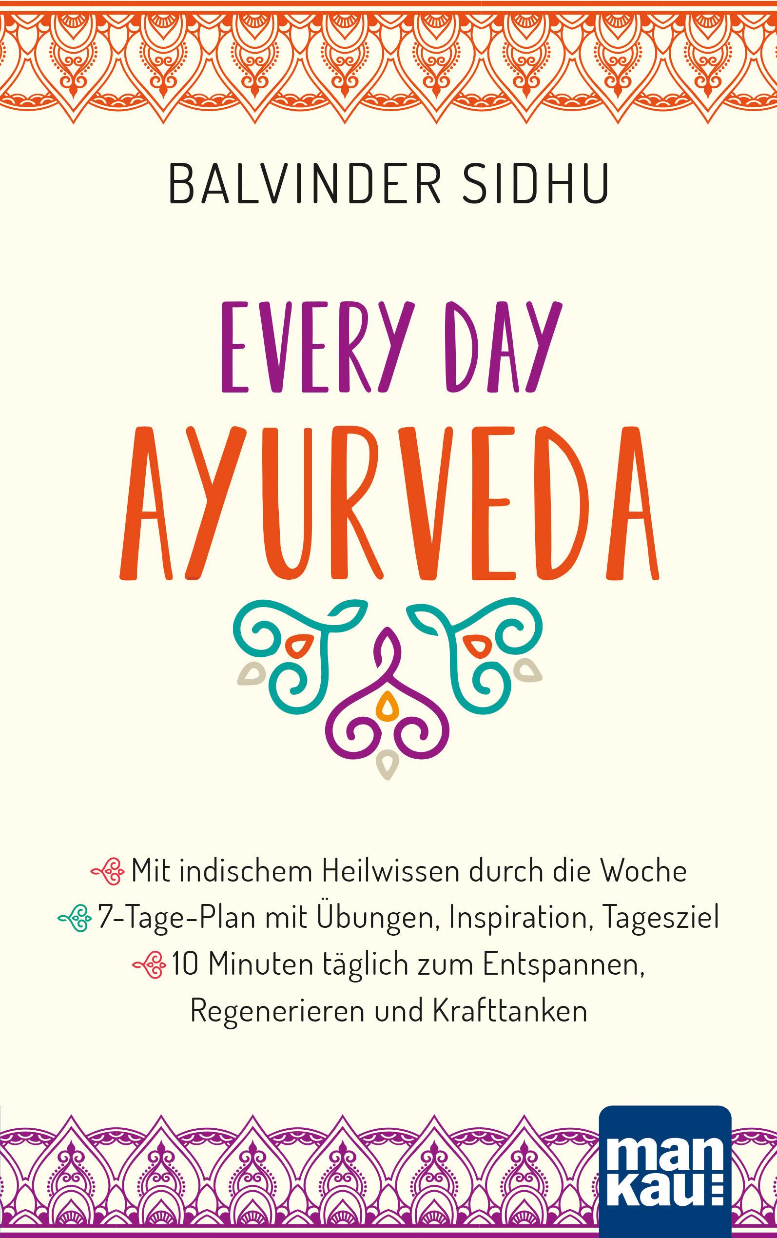 Vorderes Coverbild Every Day Ayurveda. Mit indischem Heilwissen durch die Woche
