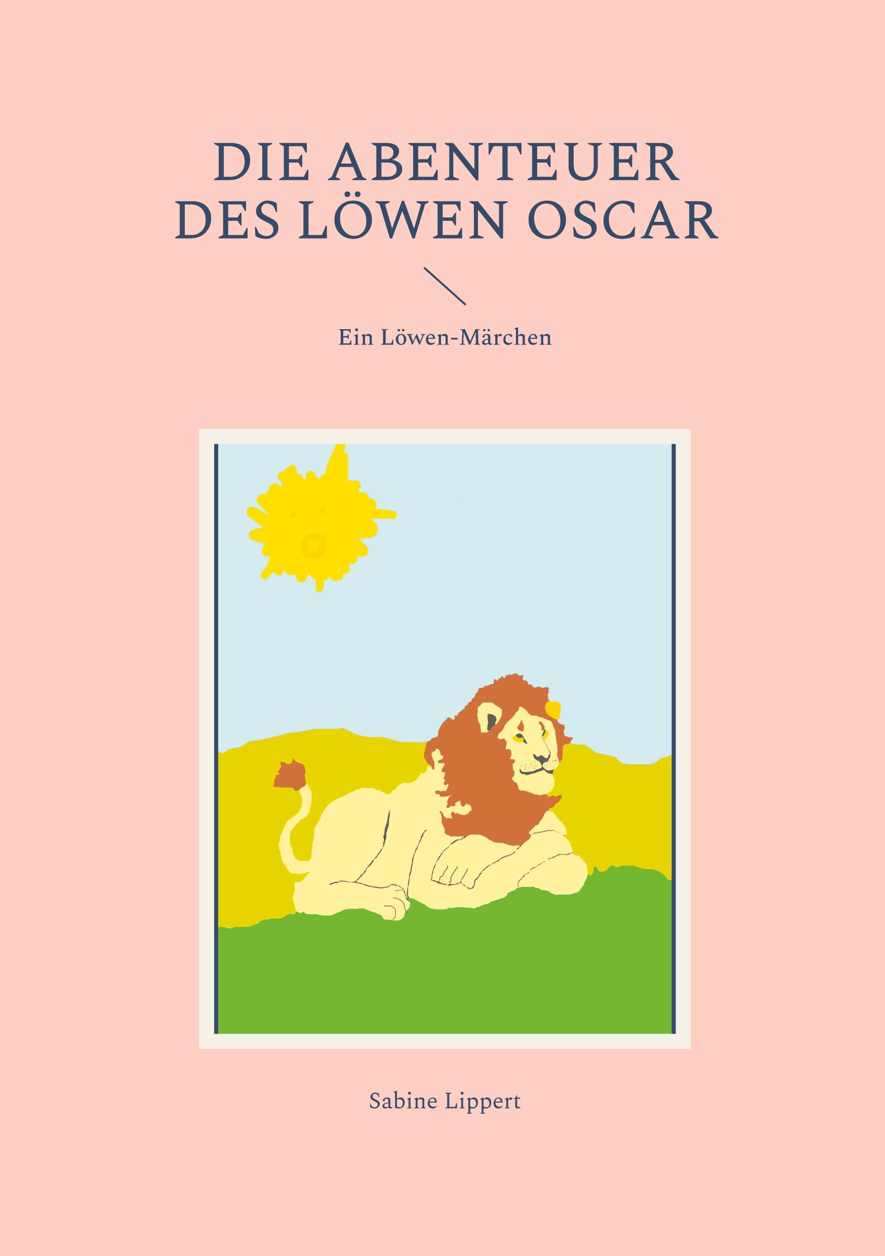 Vorderes Coverbild Die Abenteuer des Löwen Oscar