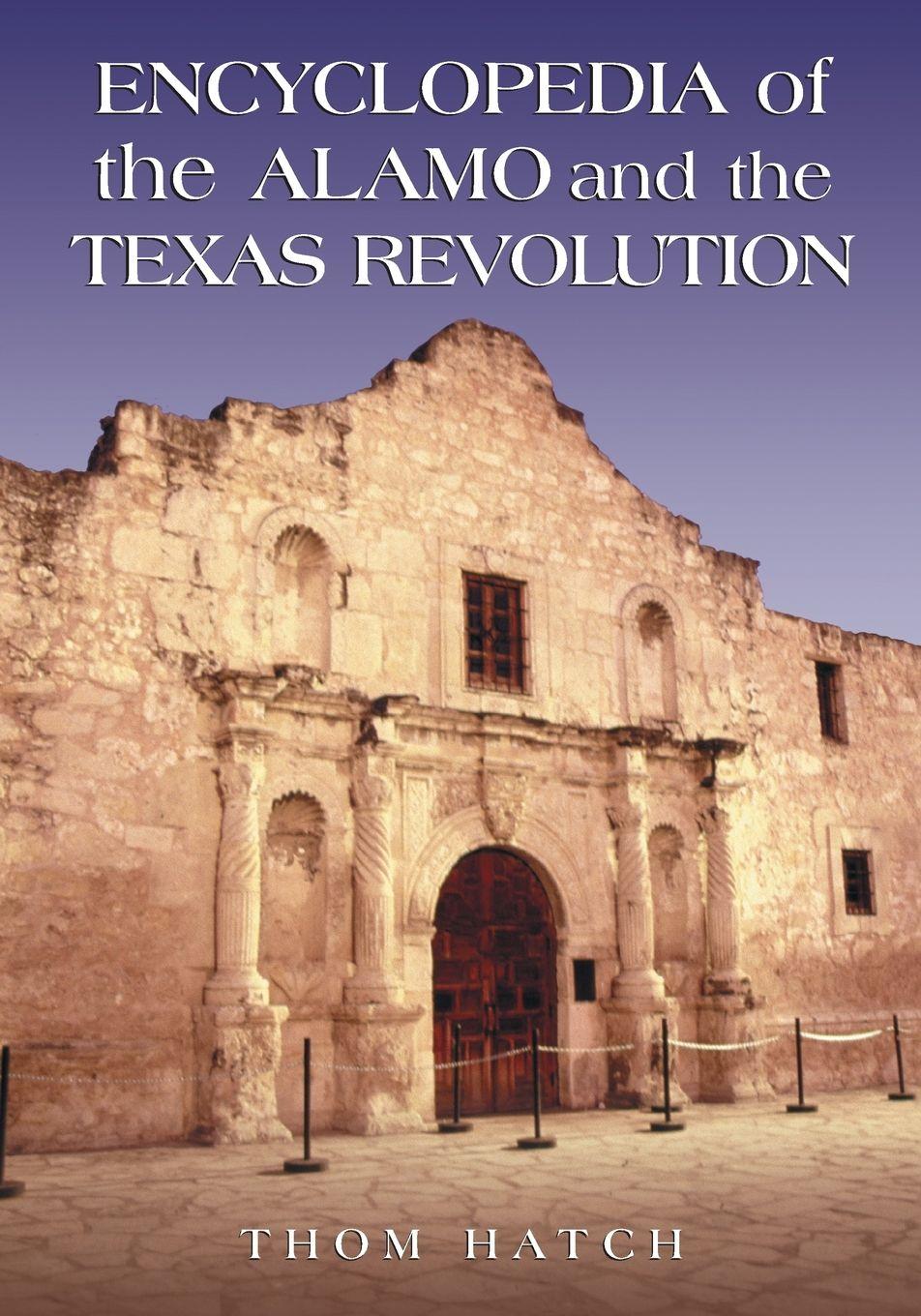 Vorderes Coverbild Encyclopedia of the Alamo and the Texas Revolution