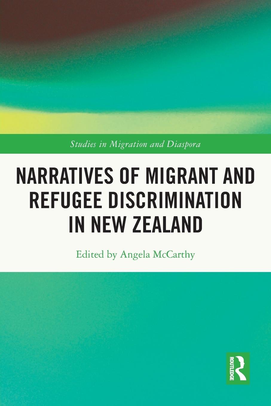 Vorderes Coverbild Narratives of Migrant and Refugee Discrimination in New Zealand