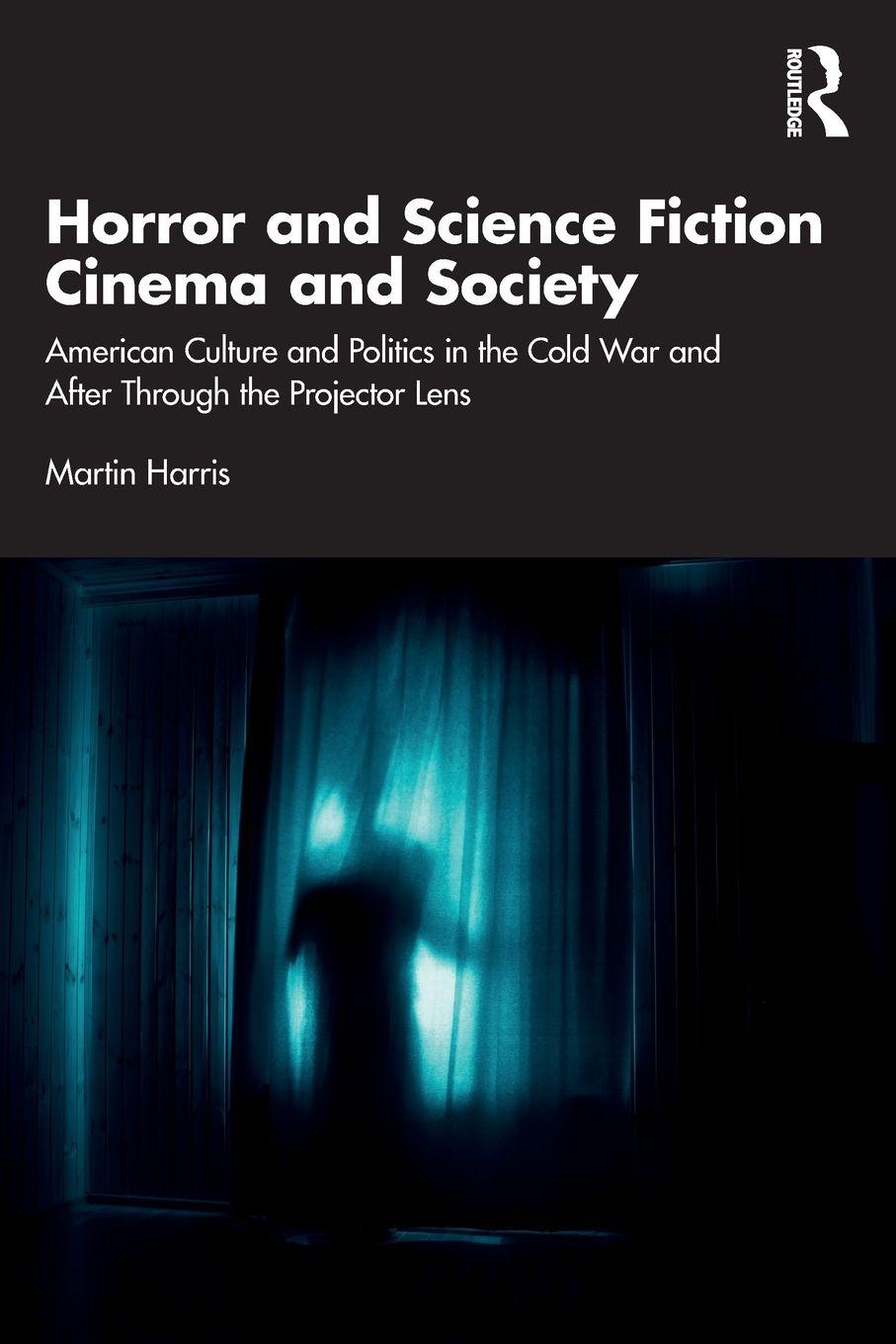 Vorderes Coverbild Horror and Science Fiction Cinema and Society