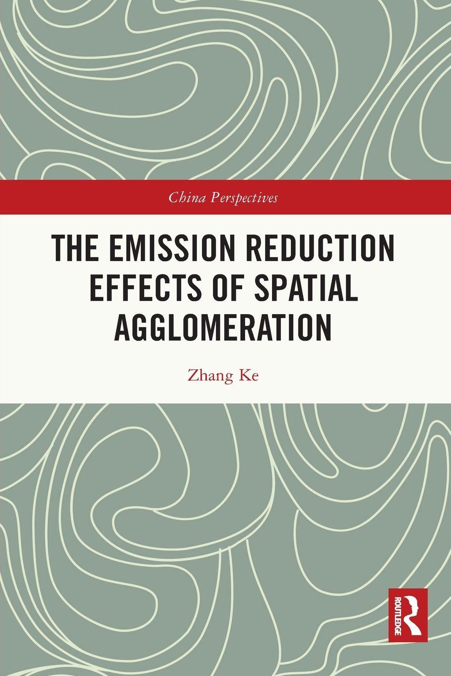Vorderes Coverbild The Emission Reduction Effects of Spatial Agglomeration