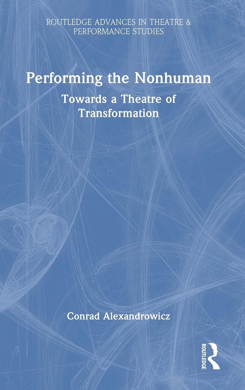 Vorderes Coverbild Performing the Nonhuman