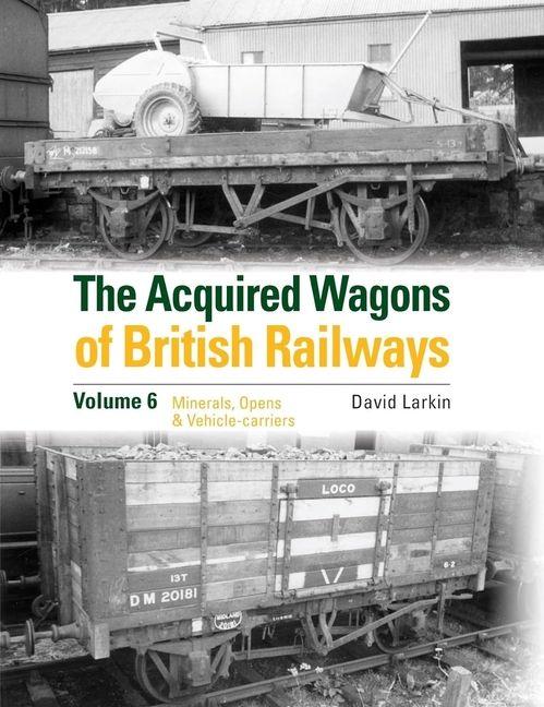 Vorderes Coverbild The Acquired Wagons of British Railways Volume 6