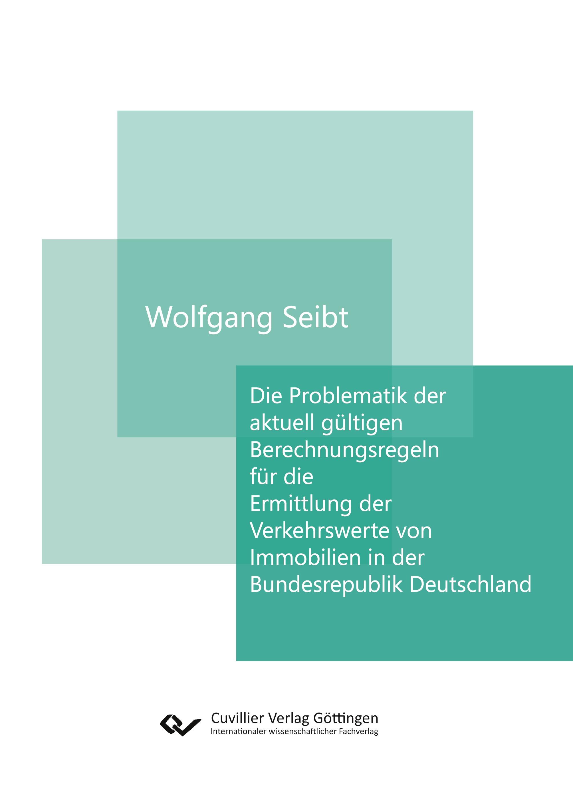 Vorderes Coverbild Die Problematik der aktuell gültigen Berechnungsregeln für die Ermittlung der Verkehrswerte von Immobilien in der Bundesrepublik Deutschland