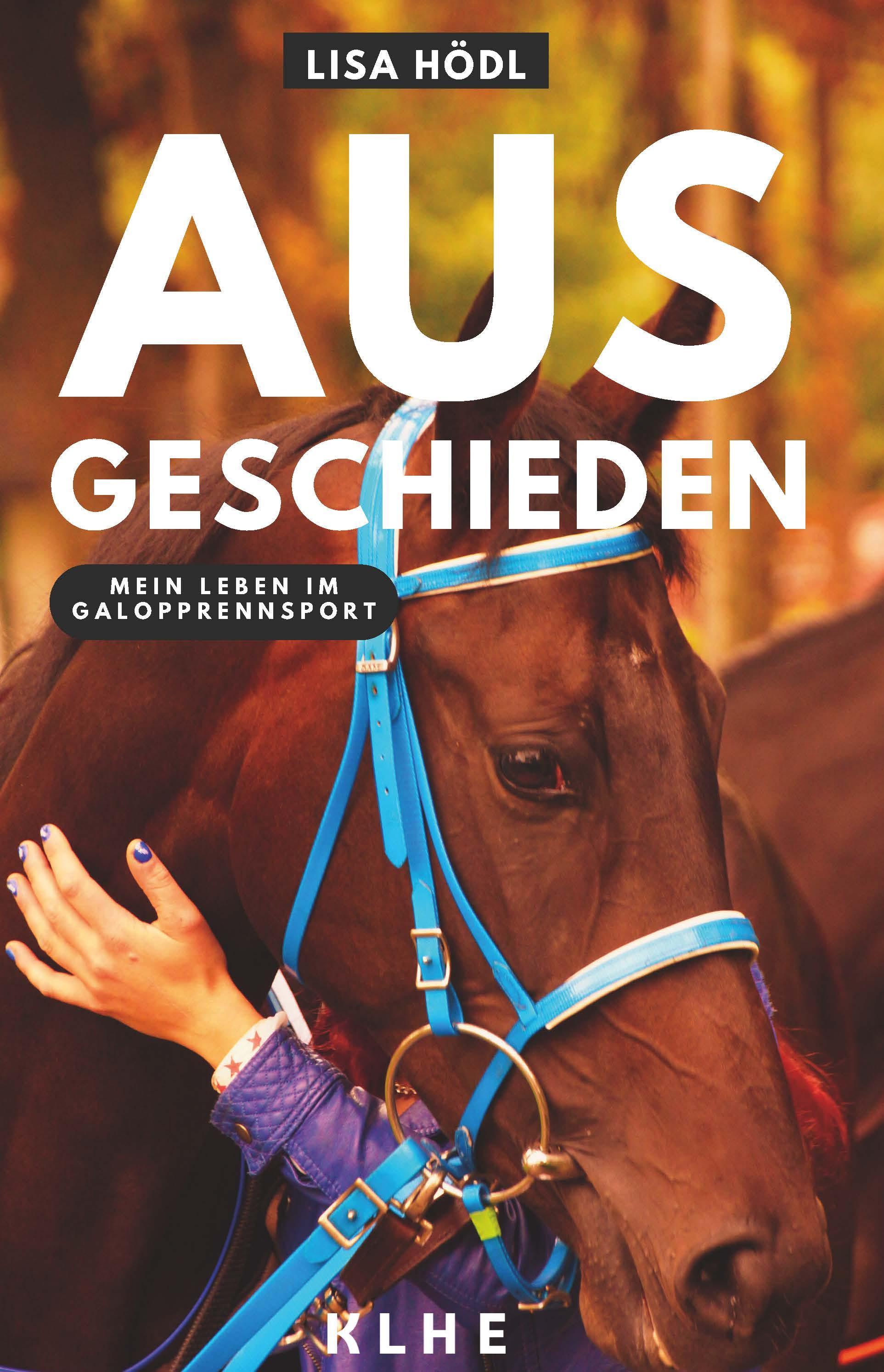 Vorderes Coverbild Ausgeschieden - Mein Leben im Galopprennsport