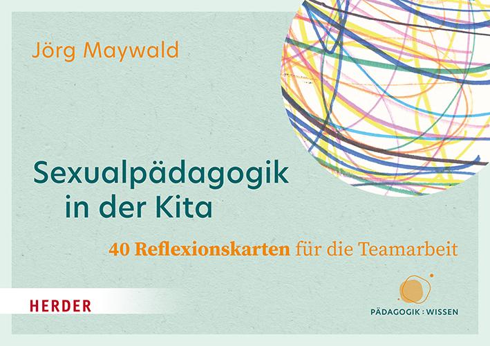 Vorderes Coverbild Sexualpädagogik in der Kita. 40 Reflexionskarten für die Teamarbeit