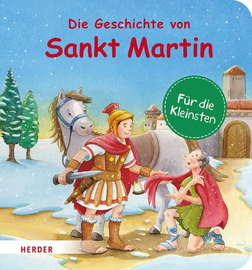 Vorderes Coverbild Die Geschichte von Sankt Martin (Pappbilderbuch)