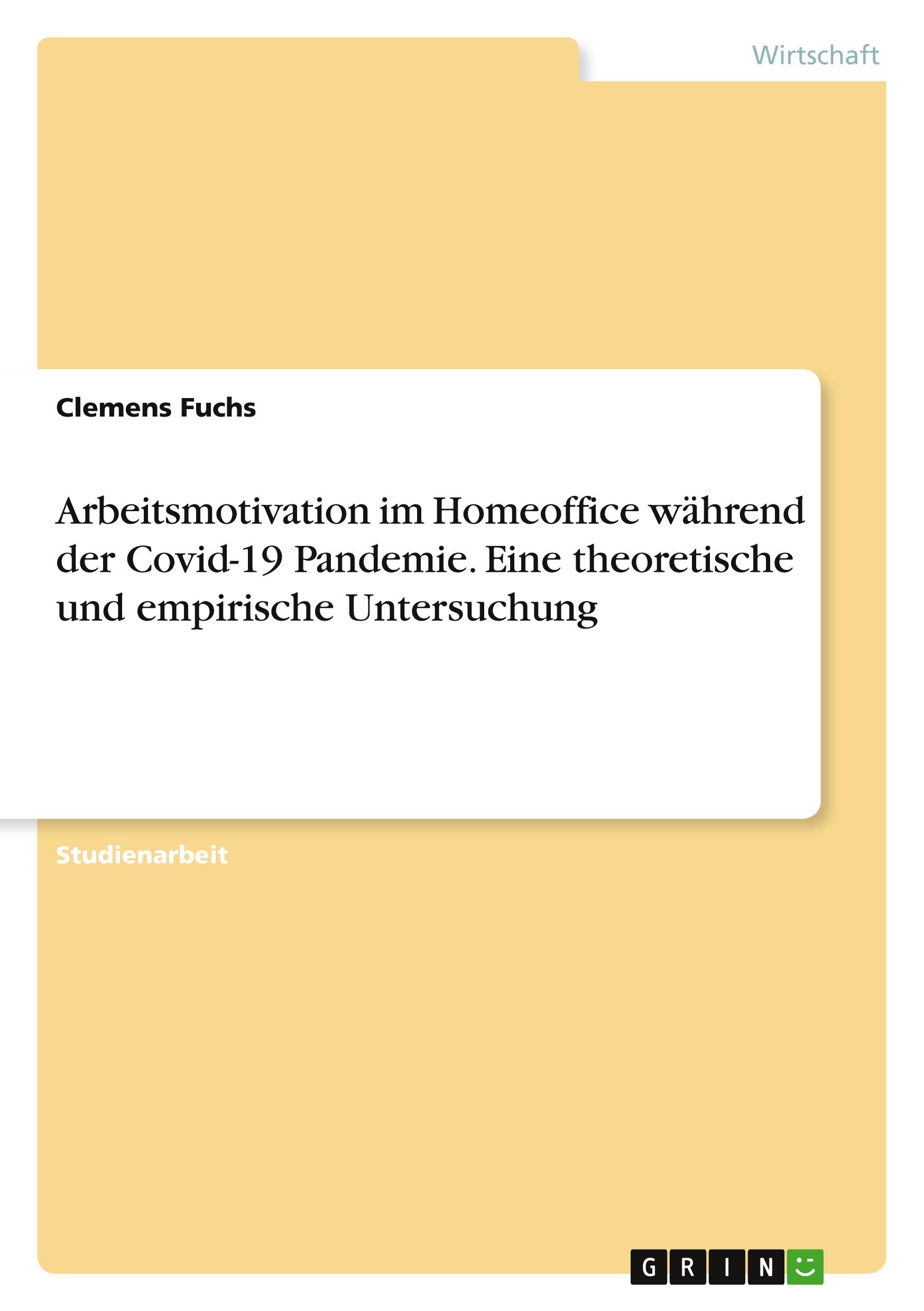 Vorderes Coverbild Arbeitsmotivation im Homeoffice während der Covid-19 Pandemie. Eine theoretische und empirische Untersuchung
