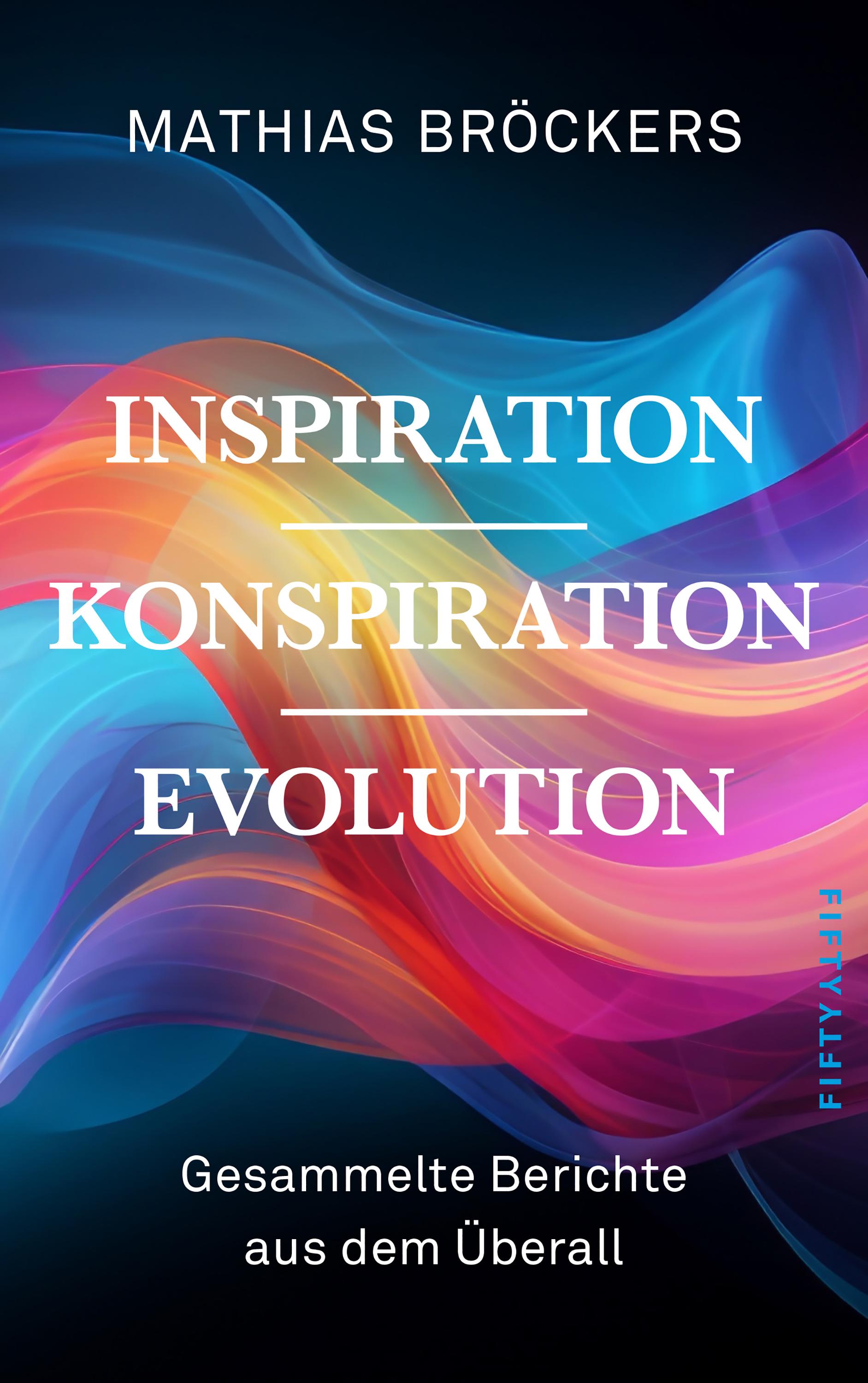 Vorderes Coverbild Inspiration, Konspiration, Evolution