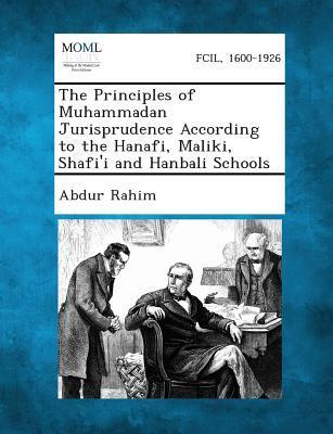 Vorderes Coverbild The Principles of Muhammadan Jurisprudence According to the Hanafi, Maliki, Shafi'i and Hanbali Schools