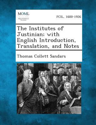 Vorderes Coverbild The Institutes of Justinian; With English Introduction, Translation, and Notes