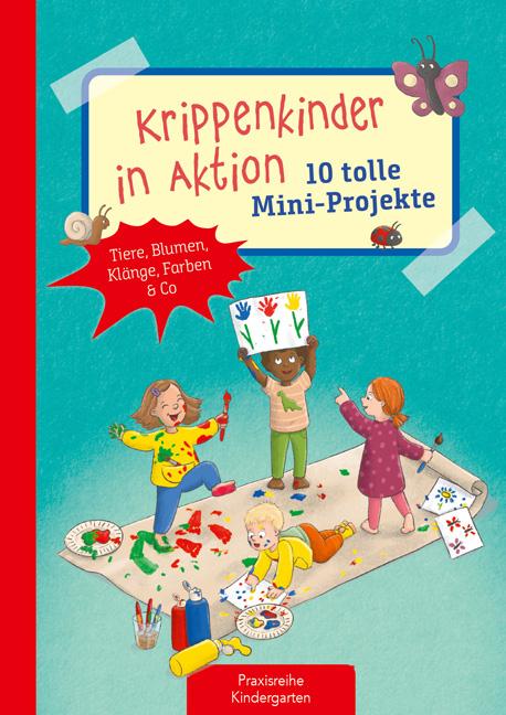 Vorderes Coverbild Krippenkinder in Aktion - 10 tolle Mini-Projekte