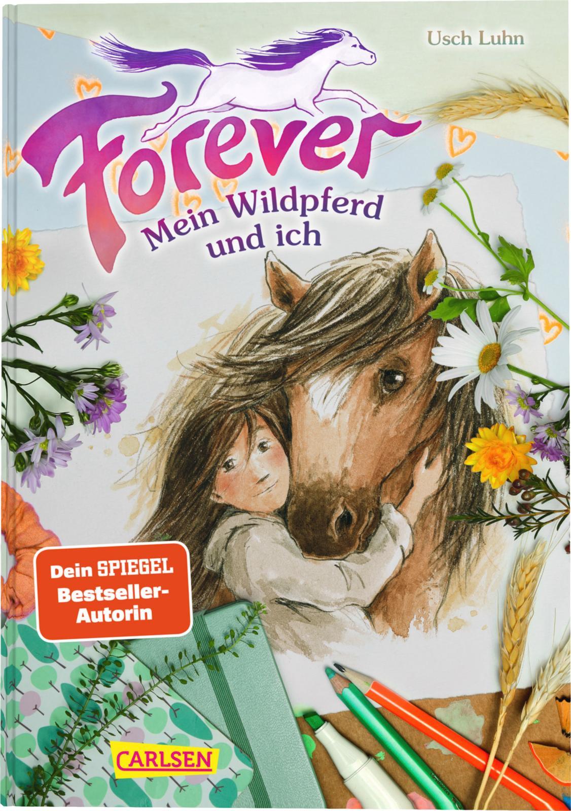 Vorderes Coverbild Forever 1: Forever. Mein Wildpferd und ich