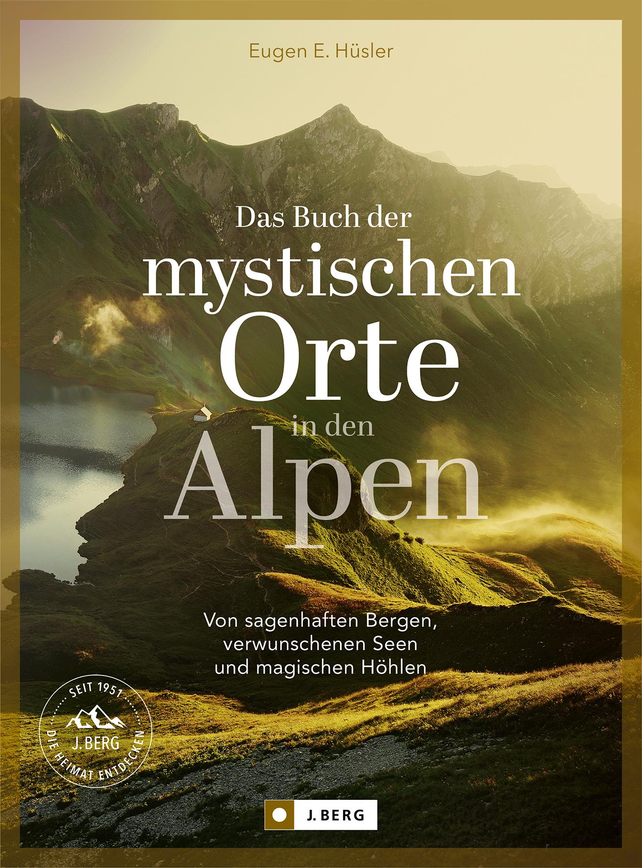 Vorderes Coverbild Das Buch der mystischen Orte in den Alpen