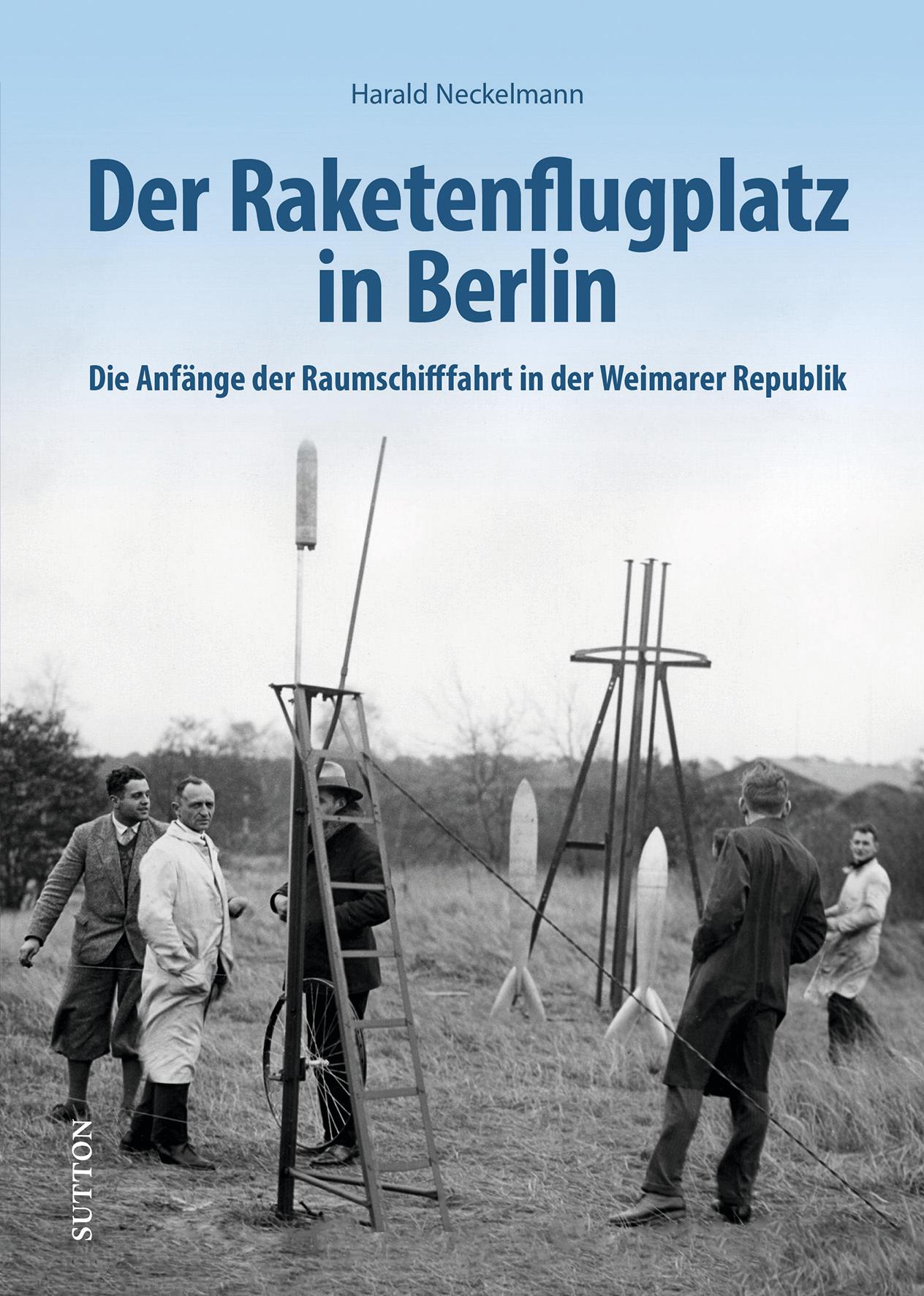 Vorderes Coverbild Der Raketenflugplatz in Berlin