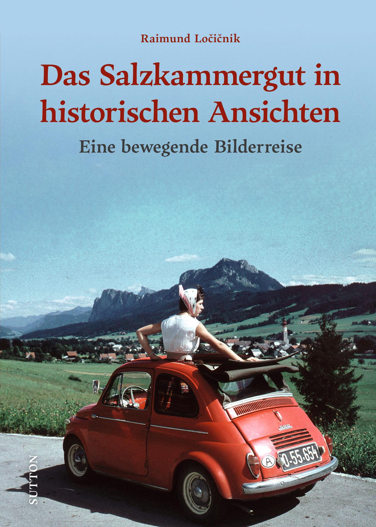Vorderes Coverbild Das Salzkammergut in historischen Ansichten
