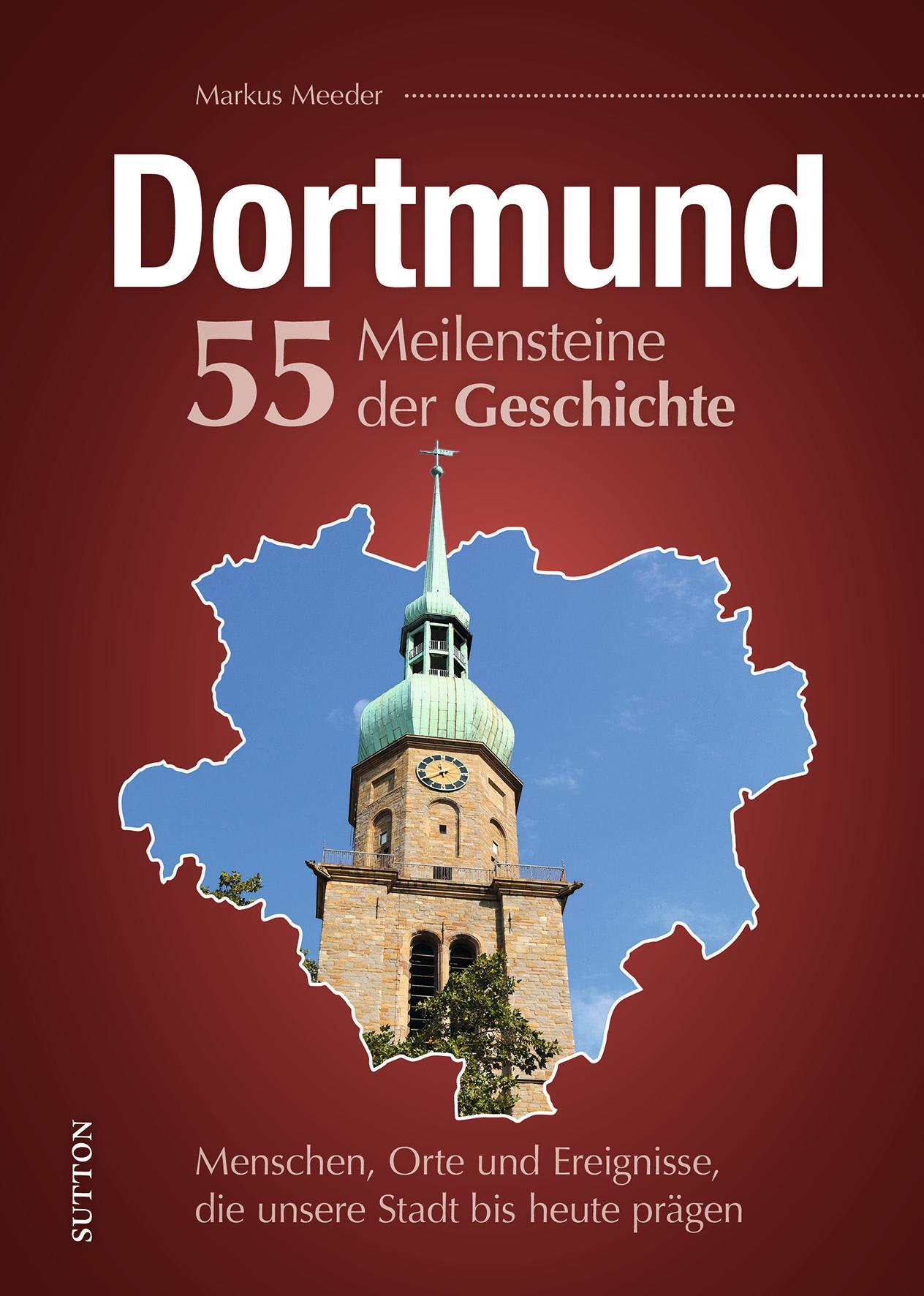 Vorderes Coverbild Dortmund. 55 Meilensteine der Geschichte