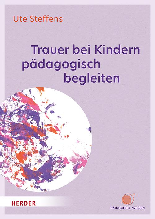 Vorderes Coverbild Trauer bei Kindern pädagogisch begleiten
