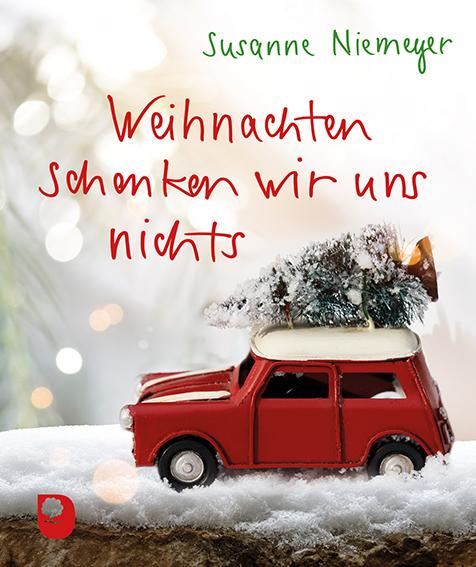 Vorderes Coverbild Weihnachten schenken wir uns nichts