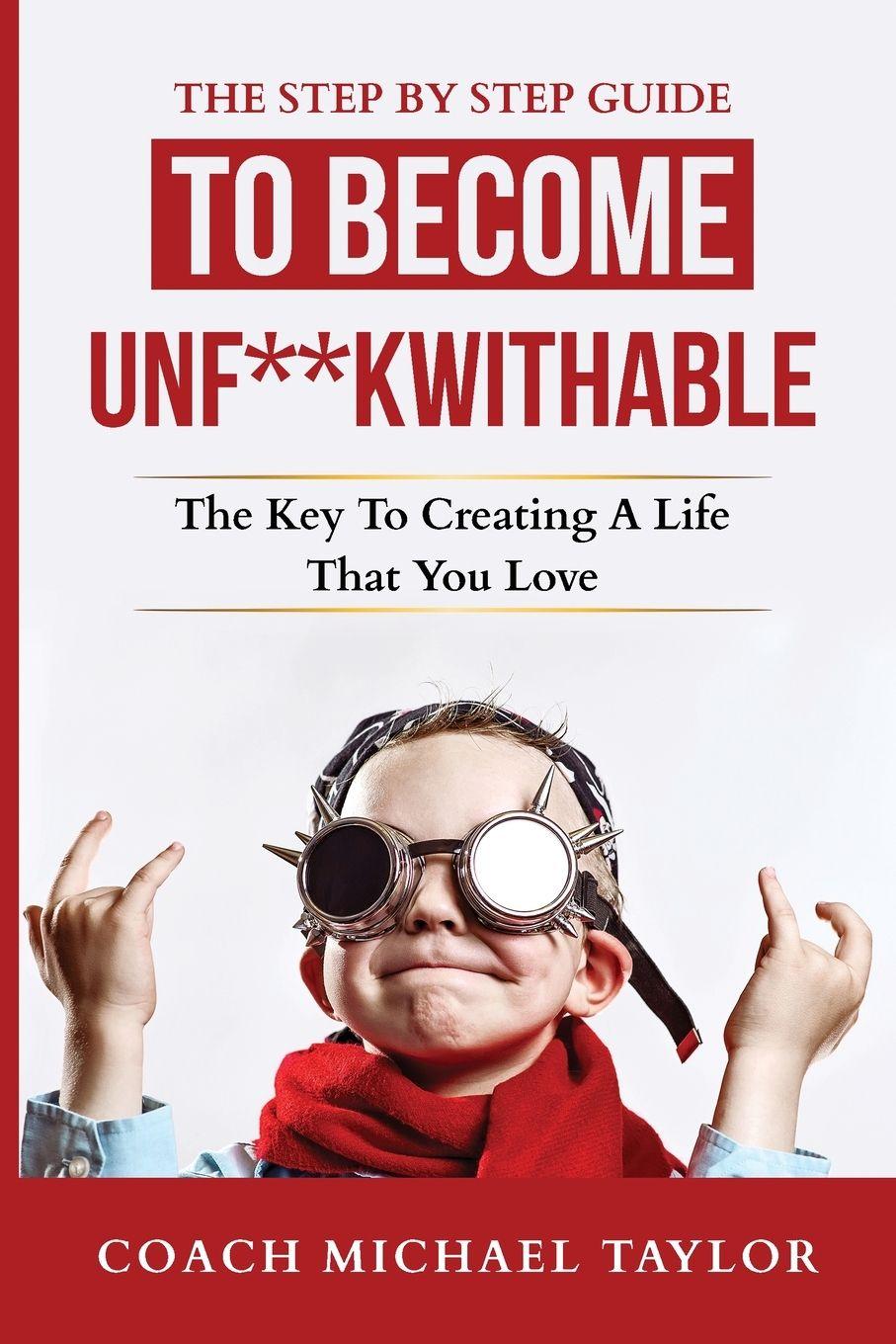 Vorderes Coverbild The Step By Step Guide To Become Unf**kwithable -