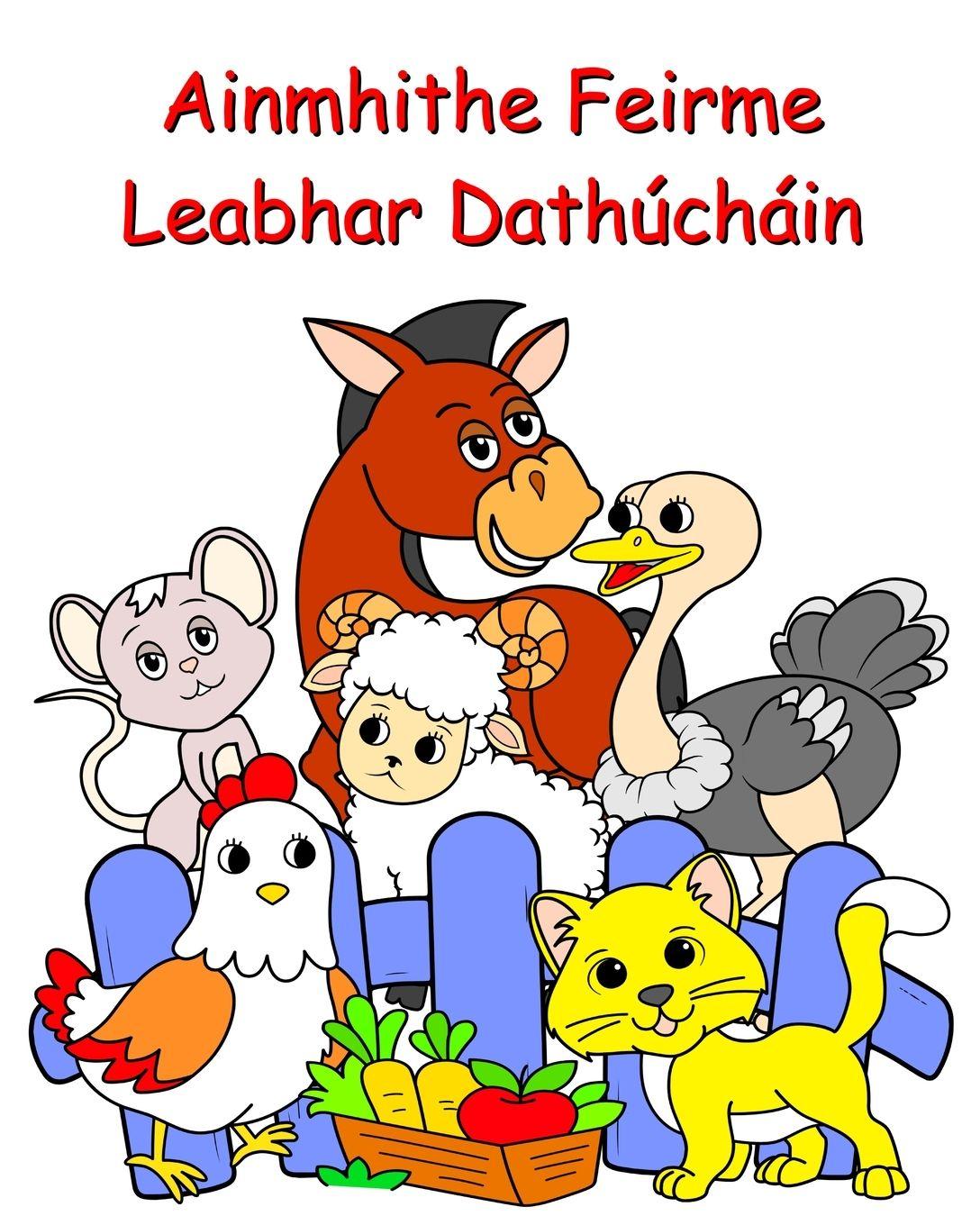 Vorderes Coverbild Ainmhithe Feirme Leabhar Dathúcháin
