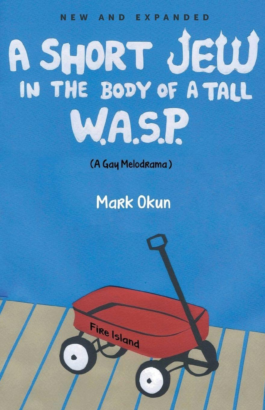 Vorderes Coverbild A Short Jew in the Body of a Tall W.A.S.P.